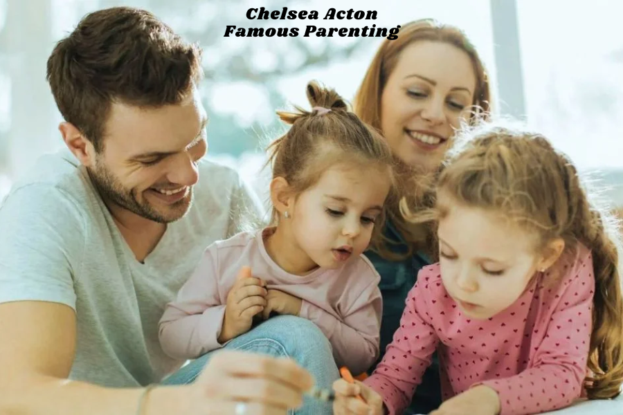 Chelsea Acton Famous Parenting